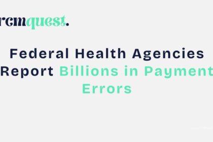Federal Health Agencies Report Billions in Payment Errors